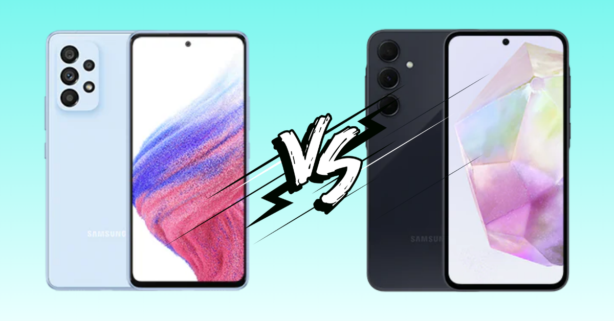 samsung galaxy a53 5g vs samsung galaxy a35 5g specs
